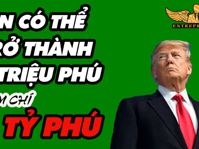 Bạn Cũng Có Thể Trở Thành TỶ PHÚ Hoặc TRIỆU PHÚ Sau Khi Xem Video Này | Lò Khởi Nghiệp