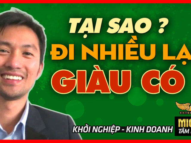 Tại Sao ĐI NHIỀU lại GIÀU CÓ hơn