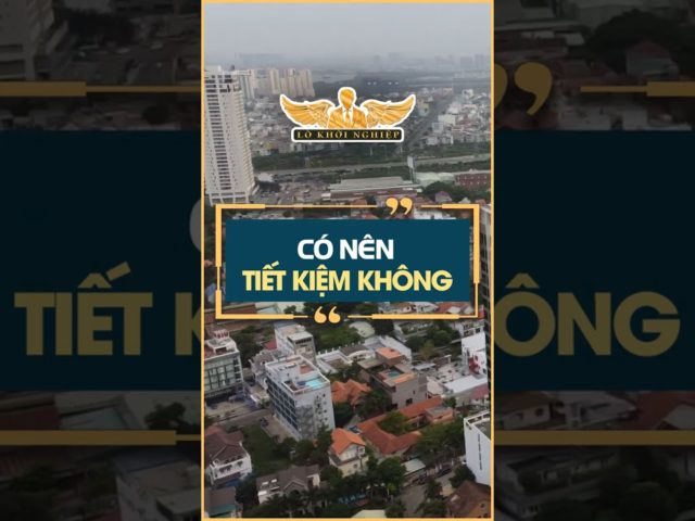 Có nên tiết kiệm không