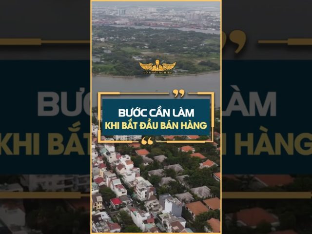 Các bước cần làm khi bắt đầu nghề bán hàng