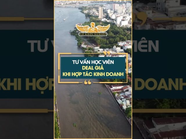 Tư vấn học viên Deal giá khi kinh doanh #lokhoinghiep #kinhdoanh