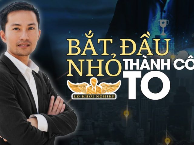 Bắt đầu từ mục tiêu nhỏ trong bán hàng | Lò Khởi Nghiệp